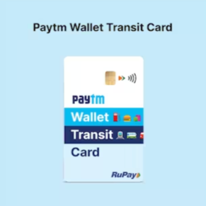 Paytm Wallet Transit Card