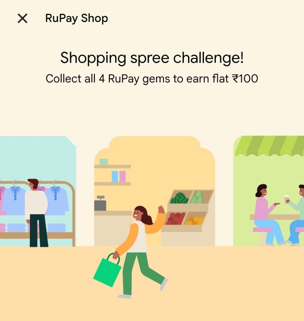 Google Pay Rupay Shopping Spree Challenge