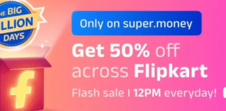 Super.Money by Flipkart Loot : Flat 50% discount up to ₹1000 Daily Super Money Flipkart shopping offer